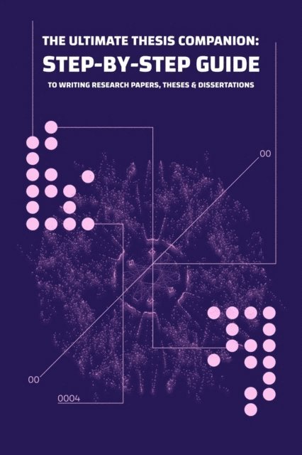 HANI FAWAREH - Ultimate Thesis Companion A Step-by-Step Guide to Writing Research Papers, Theses, and Dissertations with Confidence, E-bok. Tillgänglighet: Lägg i varukorg