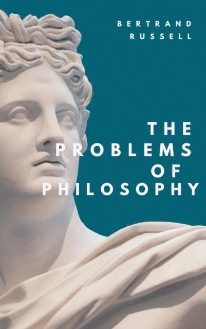 Bertrand Russell - Problems of Philosophy, E-bok