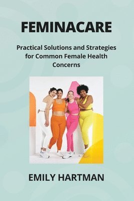 Emily Hartman - Feminacare, Häftad. Tillgänglighet: Tillfälligt slut