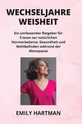 Emily Hartman - Wechseljahre Weisheit, Häftad. Tillgänglighet: Tillfälligt slut