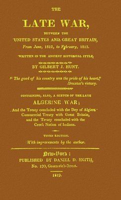 Gilbert J Hunt - Late War between the United States and Great Britain, Inbunden