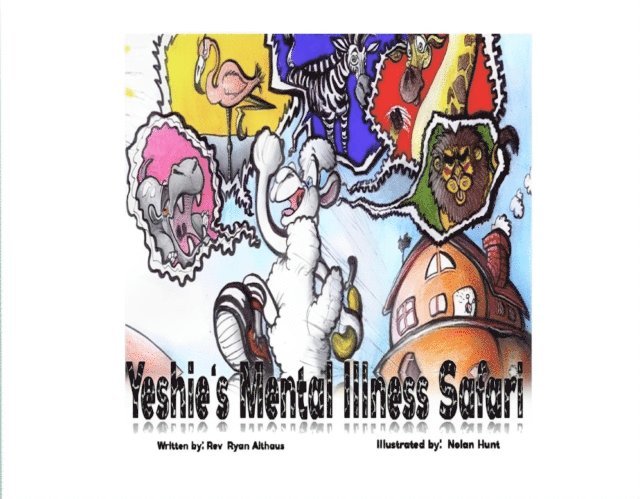 Ryan Althaus - Yeshie's Mental Illness Safari, E-bok. Tillgänglighet: Lägg i varukorg