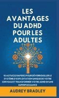 Audrey Bradley - L'avantage Du ADHD Pour Les Adultes, Inbunden. Tillgänglighet: Lägg i varukorg