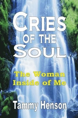 Tammy Henson - Cries of the Soul, Häftad