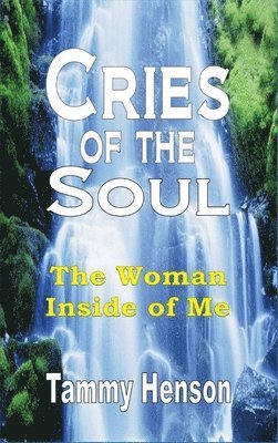 Tammy Henson - Cries of the Soul, Inbunden