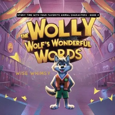 Wise Whimsy - Wally the Wolf's Wonderful Words, Häftad. Tillgänglighet: Lägg i varukorg