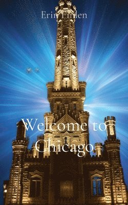 Erin Finlen - Welcome to Chicago, Häftad. Tillgänglighet: Lägg i varukorg