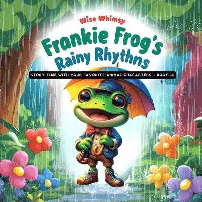 Wise Whismy - Frankie Frog's Rainy Rhythms, Häftad. Tillgänglighet: Lägg i varukorg