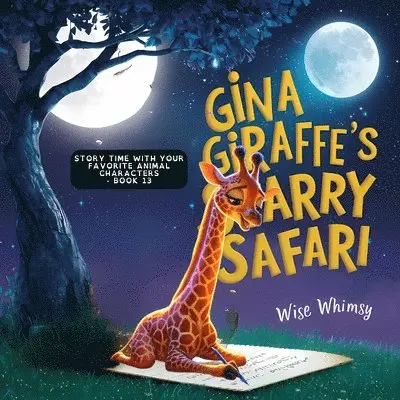 Wise Whimsy - Gina Giraffe's Starry Safari, Häftad. Tillgänglighet: Lägg i varukorg