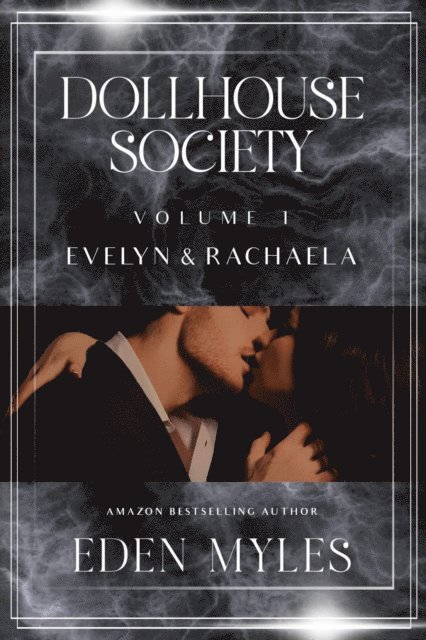 Eden Myles - Dollhouse Society Volume I, E-bok