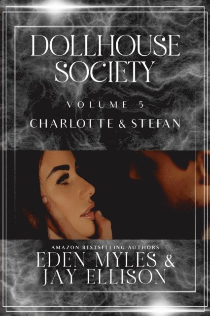 Jay Ellison, Eden Myles - Dollhouse Society Volume 5, E-bok