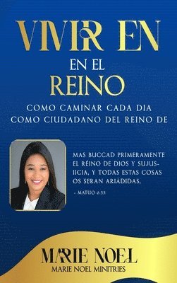 Marie Noel Ministries - Viviendo En El Reino, Inbunden