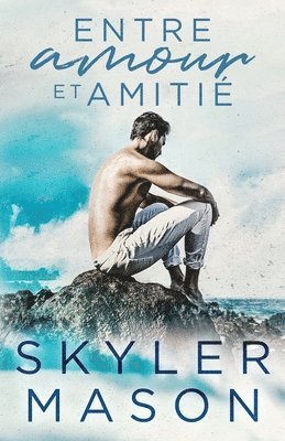 Skyler Mason - Entre amour et amitié, Häftad