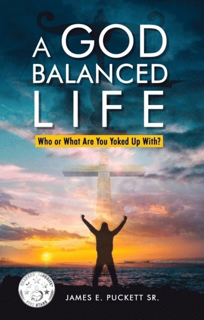 James E. Puckett Sr. - God-Balanced Life, E-bok