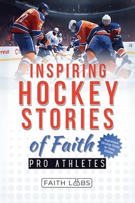 Faithlabs - Inspiring Hockey Stories of Faith from Pro Athletes, Häftad. Tillgänglighet: Lägg i varukorg