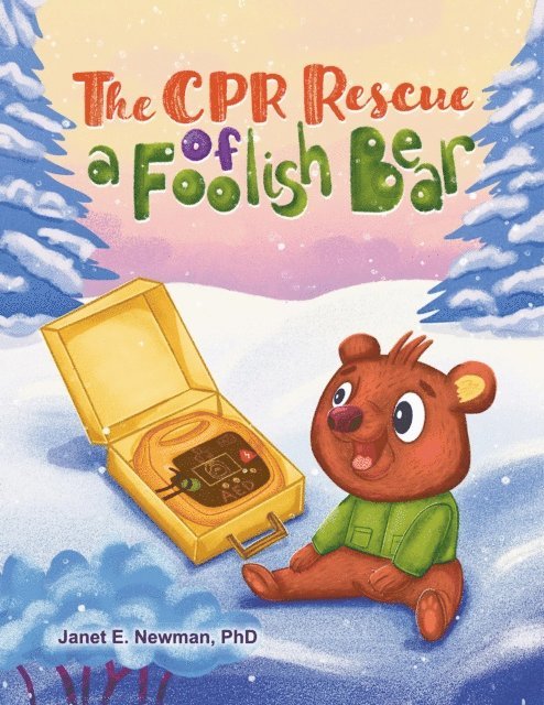 Janet  E. Newman - CPR Rescue of a Foolish Bear, E-bok