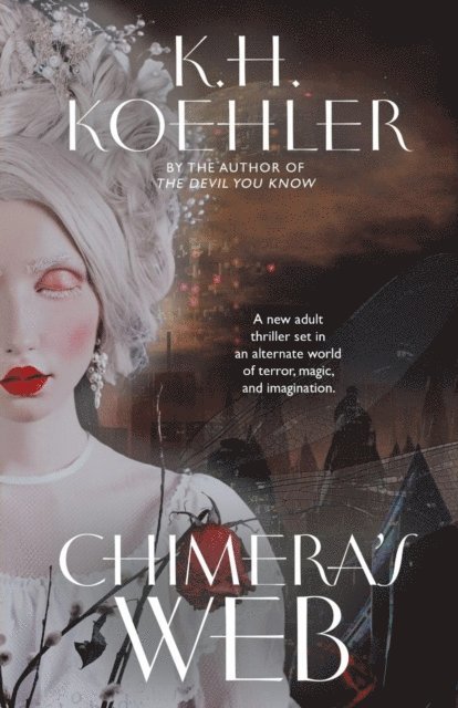 K.H. Koehler - CHIMERA'S WEB, E-bok