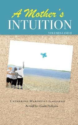 Catherine Marinelli Gagliano - Mother's Intuition, Inbunden