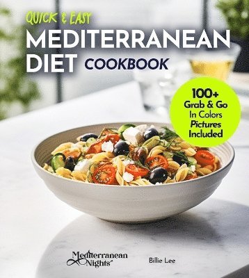 Billie Lucas - Quick and Easy Mediterranean Diet Cookbook, Häftad
