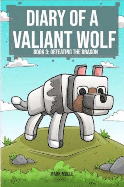 Mark Mulle - Diary of a Valiant Wolf Book 3, E-bok