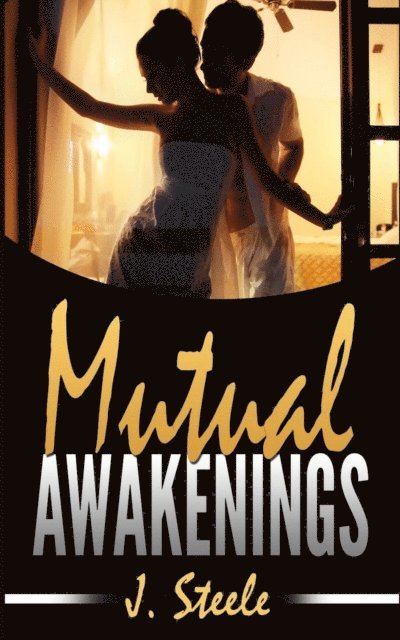 J. Steele - Mutual Awakenings, E-bok