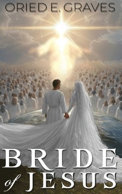 Oried E Graves - Bride of Jesus, Inbunden. Tillgänglighet: Lägg i varukorg