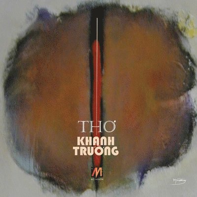 Khanh Truong - Thơ Khánh Trường (softcover), Häftad. Tillgänglighet: Lägg i varukorg