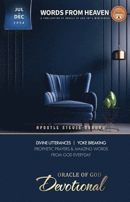 Stevie Okauru - Oracle of God Devotional july - December 2024, Häftad. Tillgänglighet: Lägg i varukorg