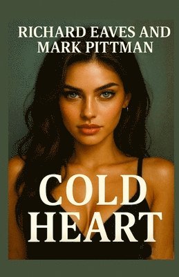 Richard Eaves, Mark Pittman - Cold Heart, Häftad