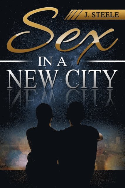 J. Steele - Sex In a New City, E-bok