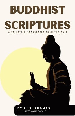 E J Thomas - Buddhist Scriptures, Häftad