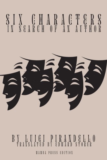 Luigi Pirandello - Six Characters in Search of an Author, E-bok