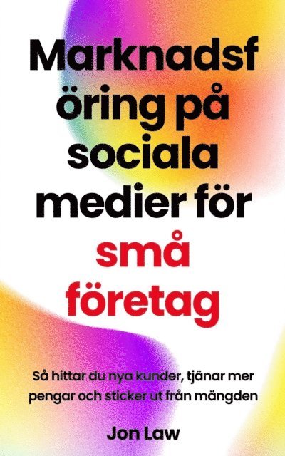 Jon Law - Marknadsföring på sociala medier för små företag, E-bok