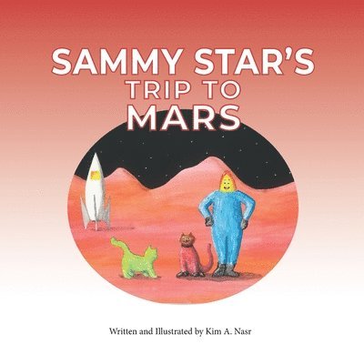 Kim A Nasr - Sammy Star's Trip to Mars, Häftad