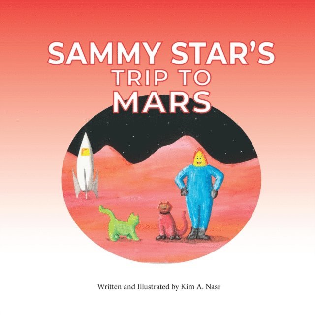 Kim A Nasr - Sammy Star's Trip to Mars, E-bok