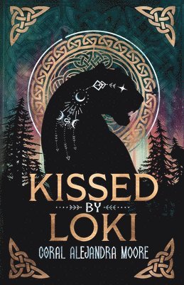 Coral Alejandra Moore - Kissed by Loki, Häftad. Tillgänglighet: Lägg i varukorg