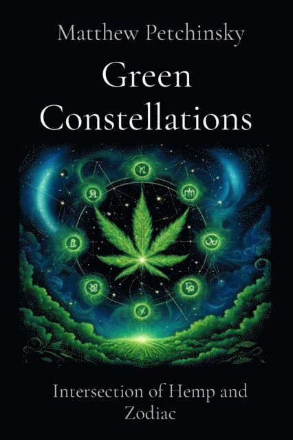 Matthew Edward Petchinsky - Green Constellations, E-bok