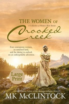 Mk McClintock - Women of Crooked Creek (Large Print), Häftad. Tillgänglighet: Lägg i varukorg
