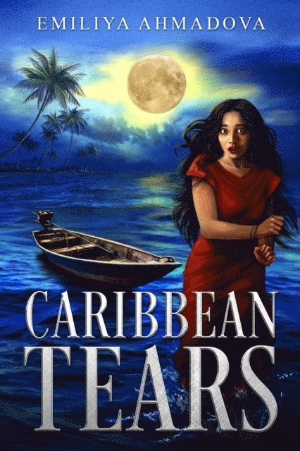Emiliya Ahmadova - CARIBBEAN TEARS, E-bok