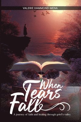 Valerie Hammond-Mena - When Tears Fall, Häftad