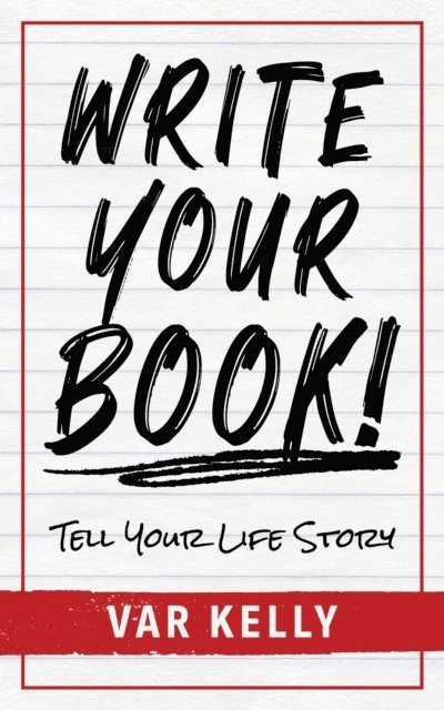 Var Kelly - Write Your Book, E-bok