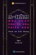 A-H?M - M?a Ph?p Chuy?n H?a Phi?n N?o (T?p 2)