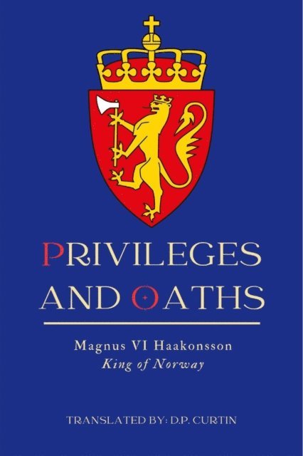 King of Norway Magnus VI - Privileges & Oaths, E-bok