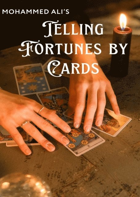 Mohammed Ali - Mohammed Ali's Telling Fortunes by Cards, E-bok