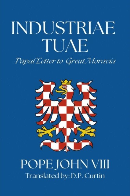 Pope John VIII - Industriae Tuae, E-bok