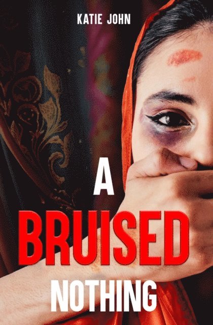 Katie John - Bruised Nothing, E-bok