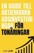 En guide till aktiemarknadsinvesteringar fr tonringar