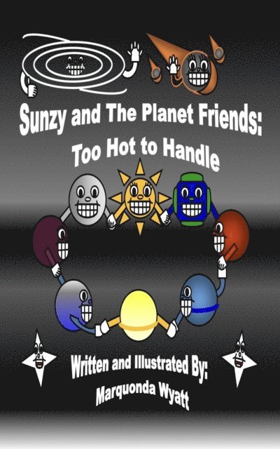 Marquonda Wyatt - Sunzy and The Planet Friends: Too Hot to Handle: Too Hot to Handle, E-bok. Tillgänglighet: Lägg i varukorg