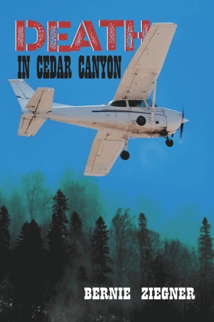Bernie Ziegner - Death in Cedar Canyon, E-bok. Tillgänglighet: Lägg i varukorg