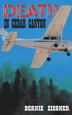 Bernie Ziegner - Death in Cedar Canyon, Inbunden. Tillgänglighet: Lägg i varukorg